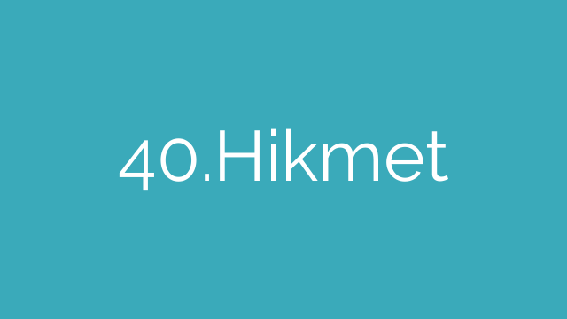 40.Hikmet