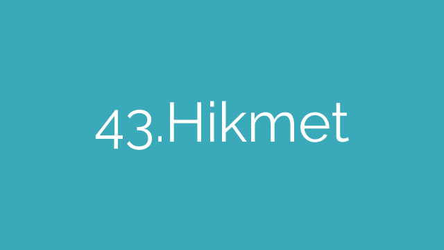 43.Hikmet