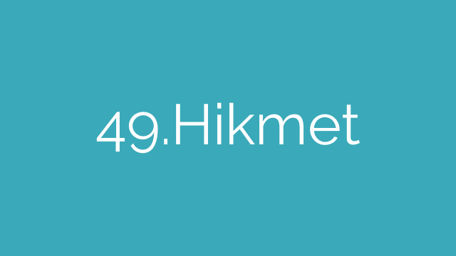 49.Hikmet