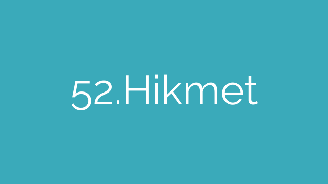 52.Hikmet
