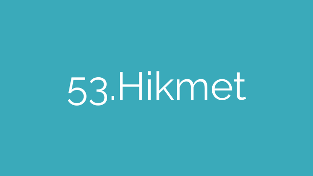 53.Hikmet