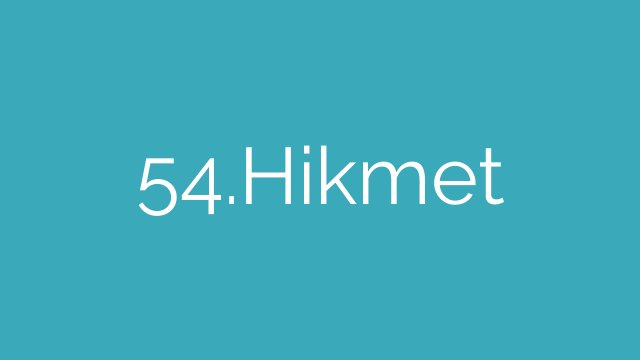 54.Hikmet