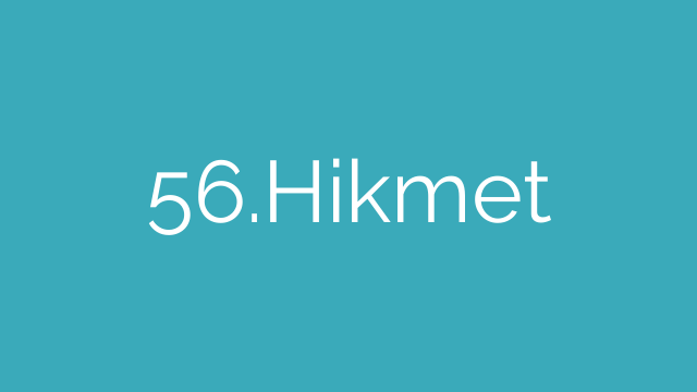56.Hikmet