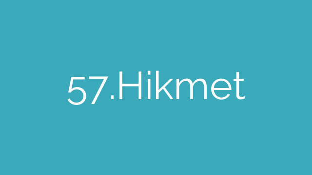 57.Hikmet