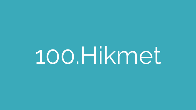 100.Hikmet