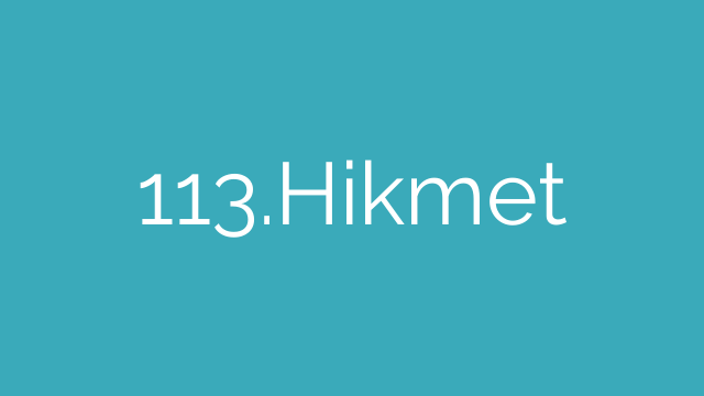 113.Hikmet
