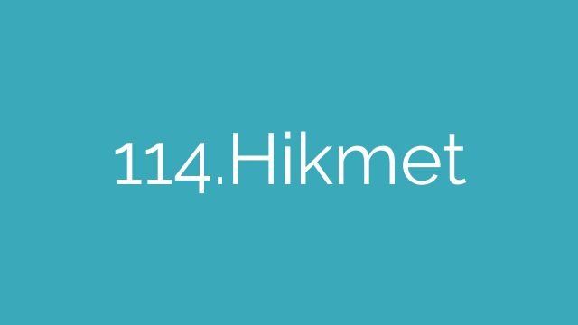 114.Hikmet