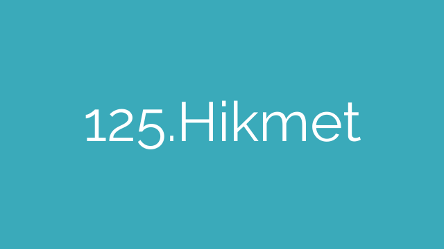 125.Hikmet