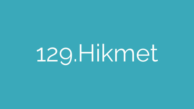 129.Hikmet