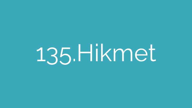 135.Hikmet