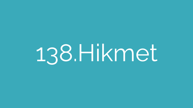 138.Hikmet