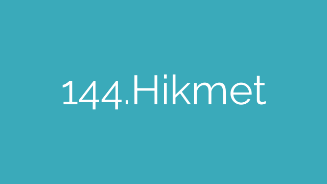 144.Hikmet