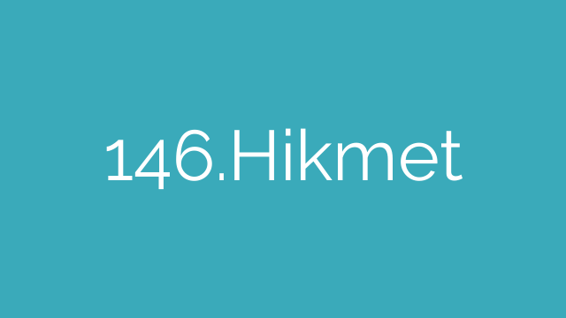 146.Hikmet