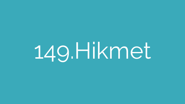 149.Hikmet