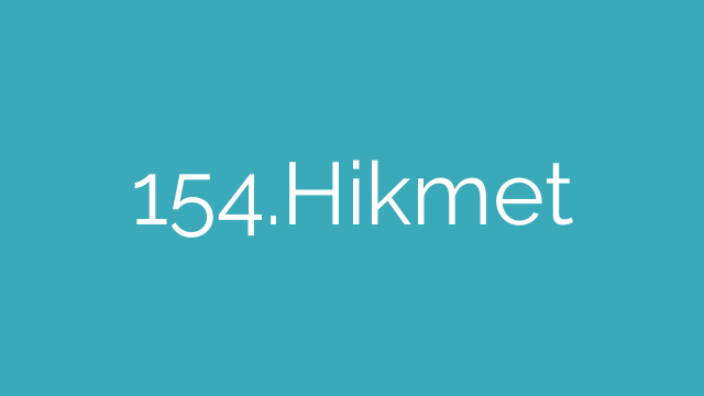 154.Hikmet