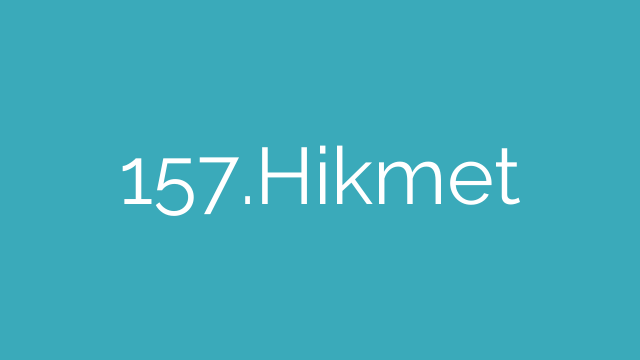 157.Hikmet