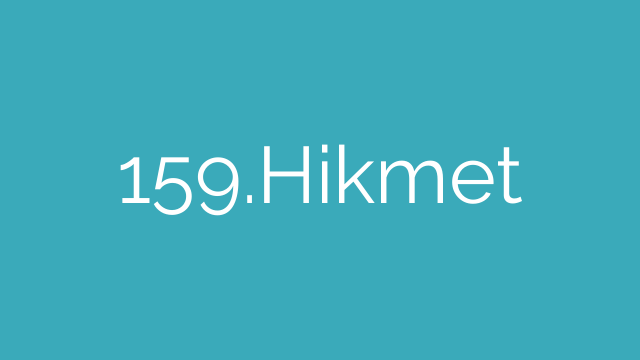 159.Hikmet