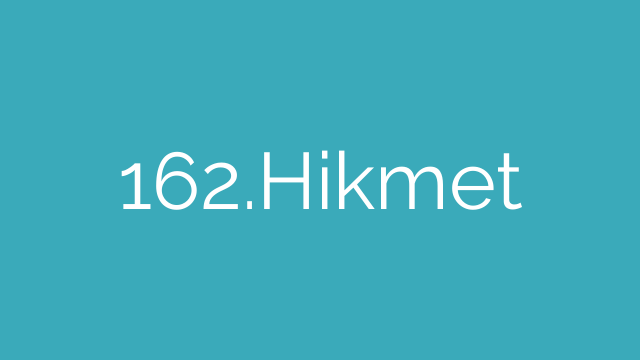 162.Hikmet