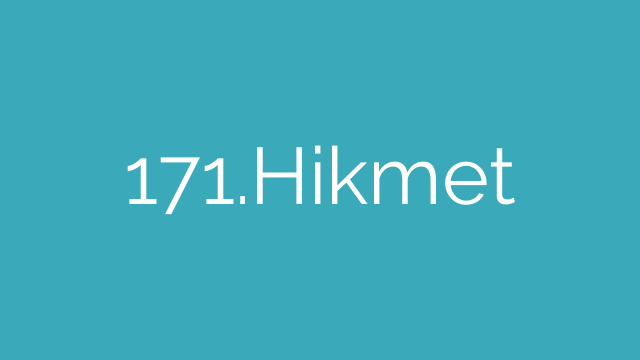 171.Hikmet