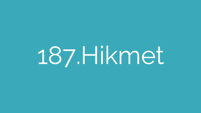187.Hikmet
