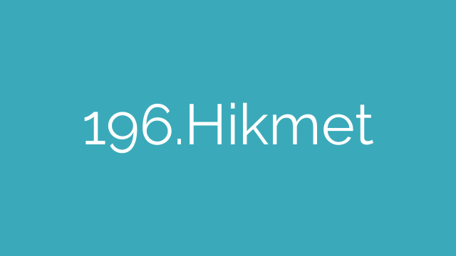 196.Hikmet