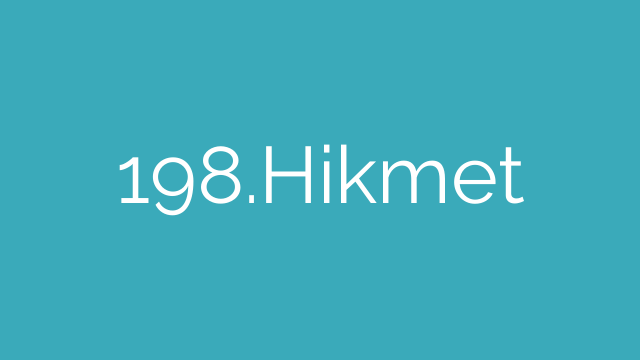 198.Hikmet