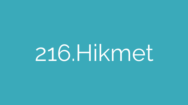 216.Hikmet
