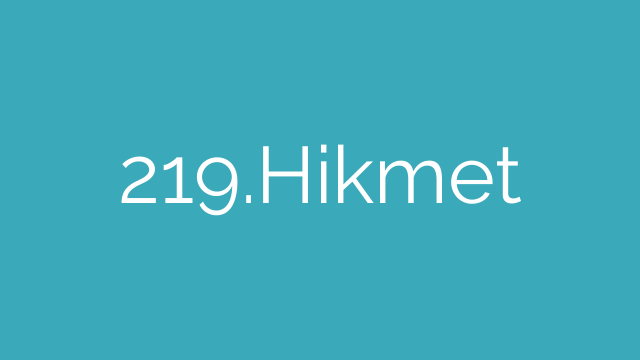 219.Hikmet