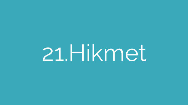 21.Hikmet