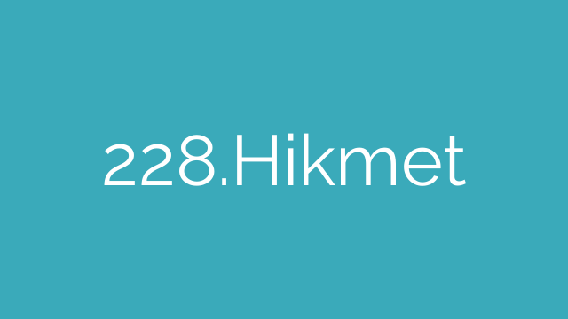 228.Hikmet