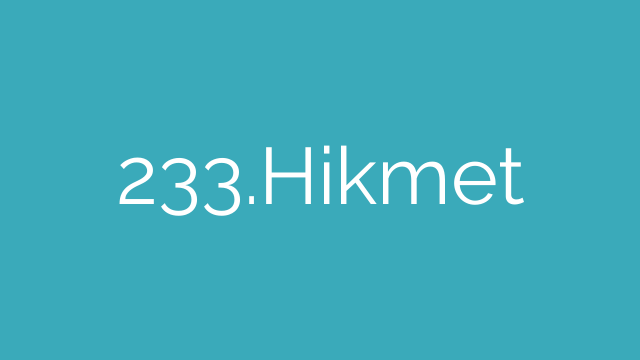 233.Hikmet