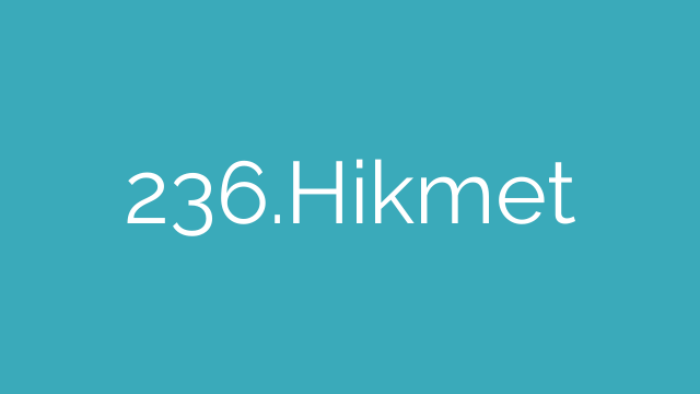 236.Hikmet