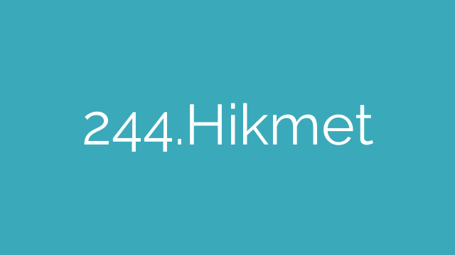 244.Hikmet