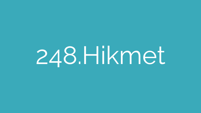 248.Hikmet