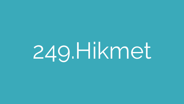 249.Hikmet