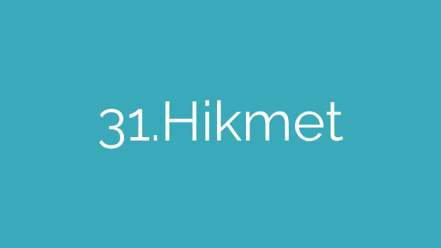 31.Hikmet