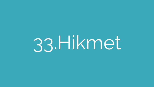 33.Hikmet
