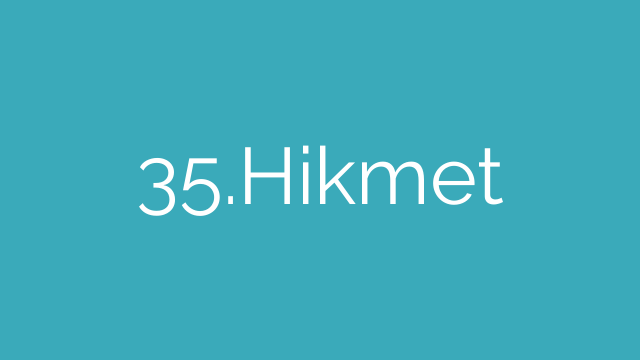 35.Hikmet