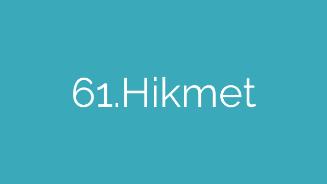 61.Hikmet