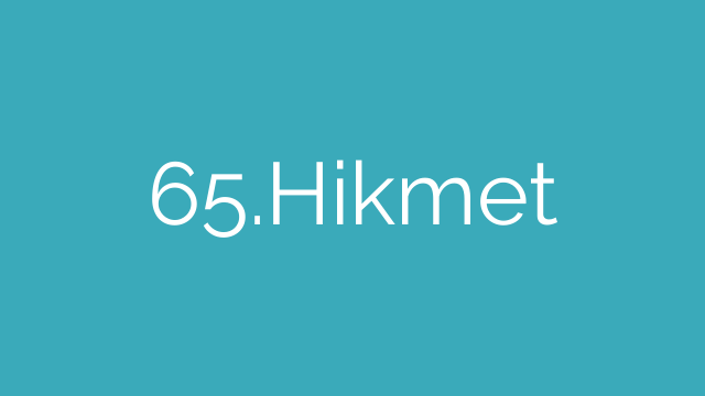 65.Hikmet