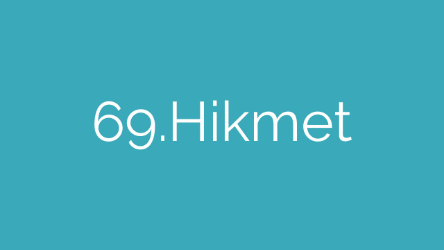 69.Hikmet