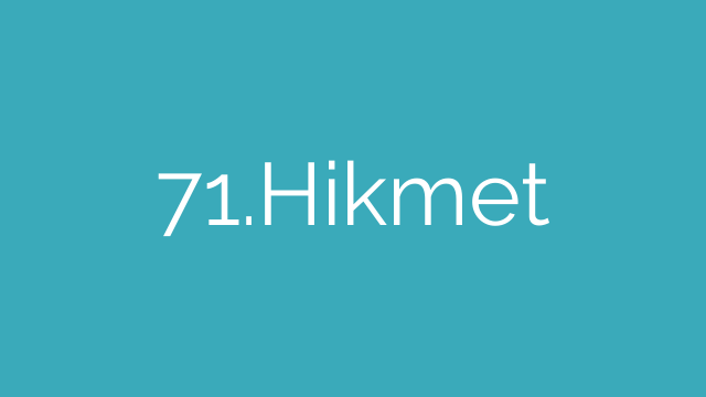 71.Hikmet