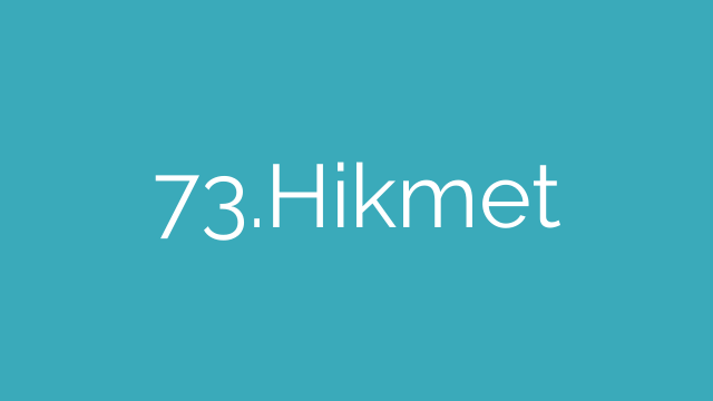 73.Hikmet