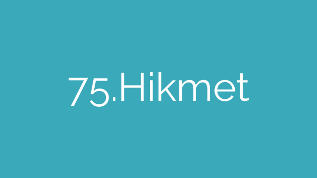 75.Hikmet