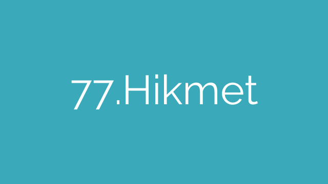 77.Hikmet