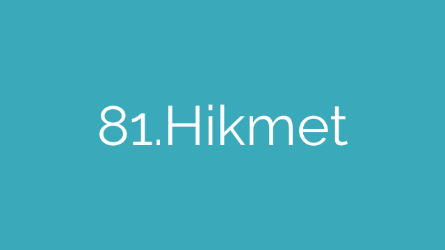 81.Hikmet