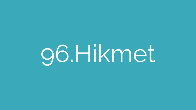 96.Hikmet