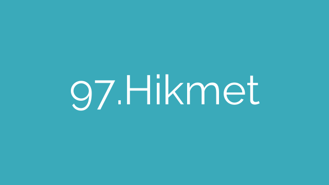 97.Hikmet