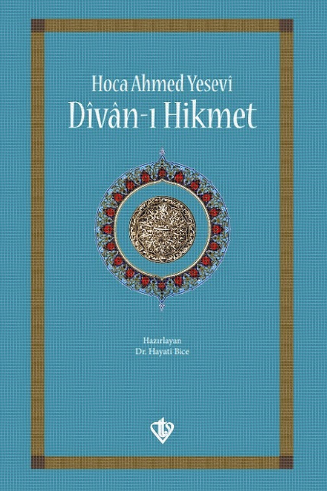 Divân-ı Hikmet / T. Diyanet Vakfı Yay. / 11. Baskı / 2022